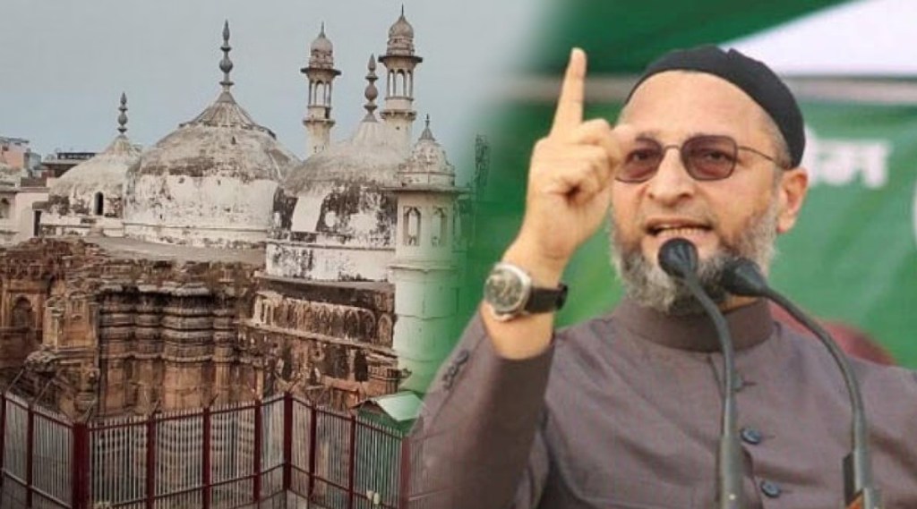 asaduddin owaisi on gyanavapi mosque