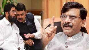 sanjay raut slams eknath shinde, Fadnvis