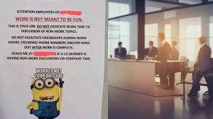 toxic boss notice for office employees said Work is not meant to be fun, to make friends outside not discuss non work topics