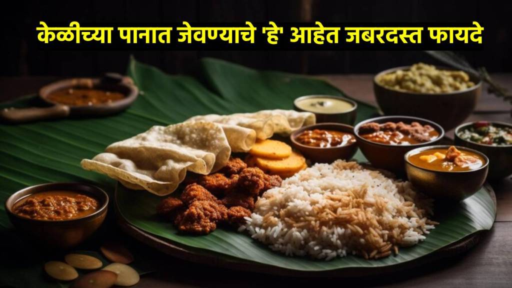 what are the benefits of eating on a banana leaf 8 interesting benefits of eating food on banana leaves