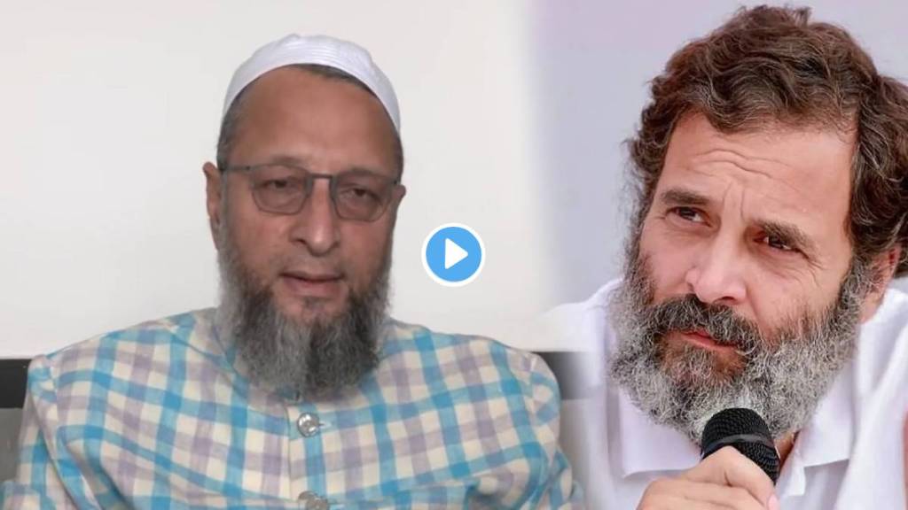 Rahul gandhi and asaduddin owaisi Rahul gandhi and asaduddin owaisi