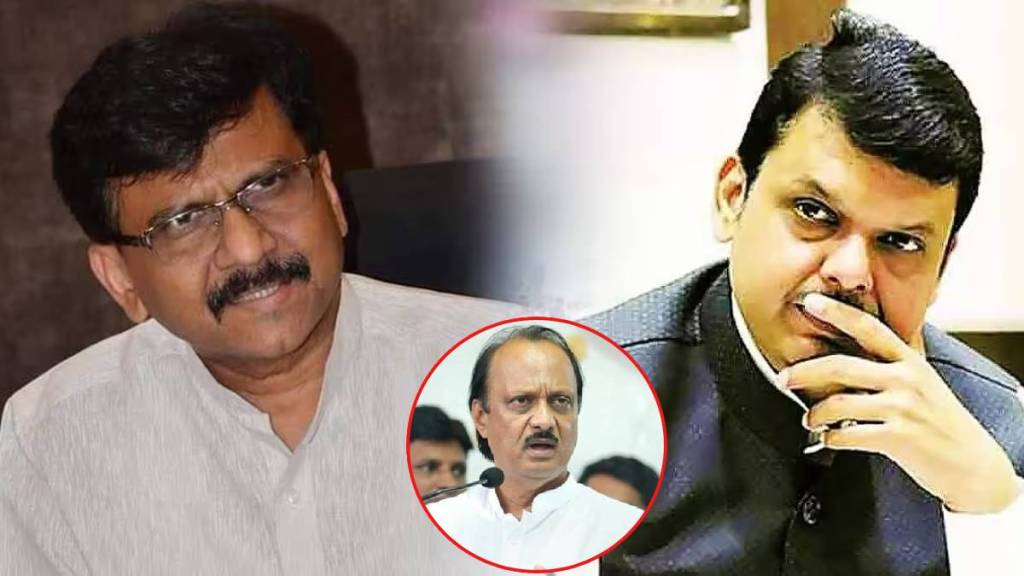 Sanjay Raut Devendra Fadnavis Ajit Pawar