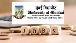Mumbai University recruitment 2024 : मुंबई विद्यापीठाअंतर्गत नोकरीची संधी! कसा करायचा अर्ज, पाहा