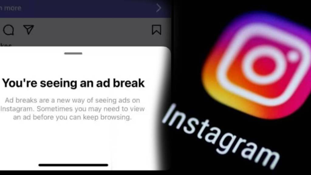 Instagram new feature ad breaks forces users to stop and view an ad for specified period before they can continue scrolling