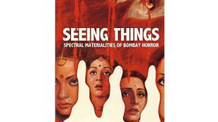 seeing things spectral materialities of Bombay horror