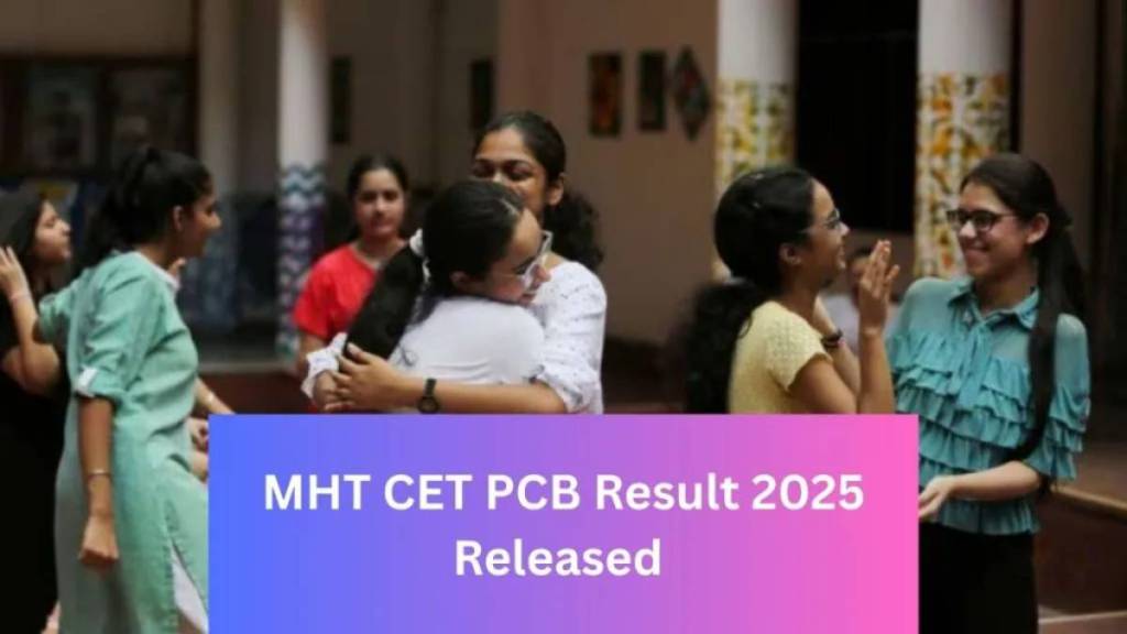2025 MHT CET scorecards news in marathi 2025 MHT CET scorecards news in marathi