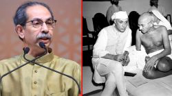 Uddhav Thackeray: ‘महात्मा गांधींनी नेहरूंना पंतप्रधान करून चूकच केली’, उद्धव ठाकरेंचं काँग्रेस नेत्यांसमोरच विधान; नेमके काय म्हणाले?