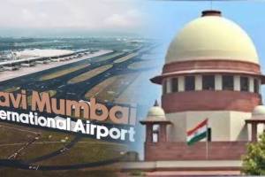 Navi Mumbai International Airport naming row | Di Ba Patil Airport renaming protest | Supreme Court rejects Navi Mumbai Airport petition | Raigad Bhumiputra agitation DB Patil name