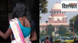 ‘वेश्याव्यवसाय हा गुन्हा नाही’… सर्वोच्च न्यायालय असे का म्हणाले?