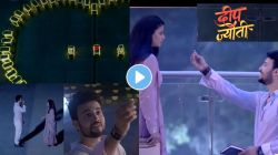 Video: “फक्त तुझाच विचार…”, दीप ज्योतीला प्रपोज करणार अन् ती…; मालिकेत ट्विस्ट